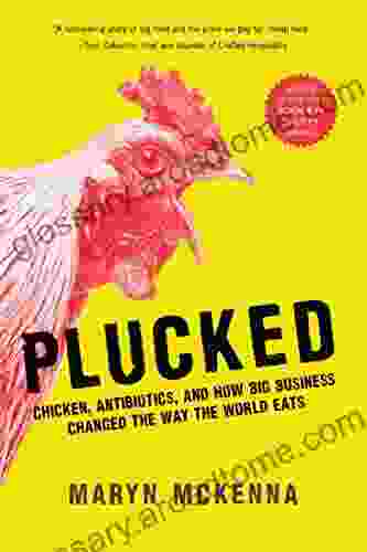 Plucked: Chicken Antibiotics And How Big Business Changed The Way We Eat