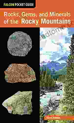 Rocks Gems and Minerals of the Rocky Mountains (Falcon Pocket Guides)