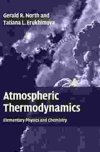 Atmospheric Thermodynamics: Elementary Physics And Chemistry