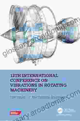 12th International Conference On Vibrations In Rotating Machinery: Proceedings Of The 12th Virtual Conference On Vibrations In Rotating Machinery (VIRM) 14 15 October 2024