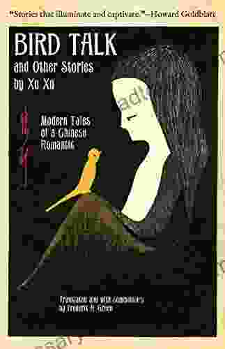 Bird Talk And Other Stories By Xu Xu: Modern Tales Of A Chinese Romantic