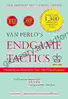 Van Perlo S Endgame Tactics: A Comprehensive Guide To The Sunny Side Of Chess Endgames