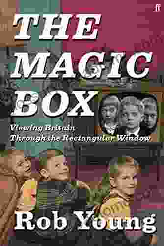 The Magic Box: Viewing Britain through the Rectangular Window