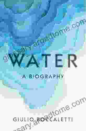 Water: A Biography Giulio Boccaletti