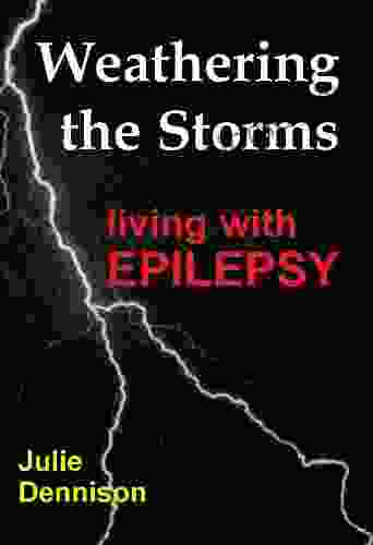 Weathering The Storms Living With Epilepsy