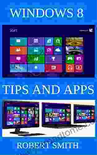 Windows 8 Tips Apps Robert Smith